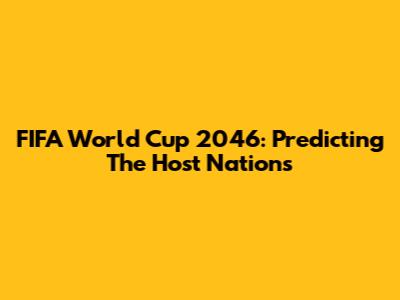 FIFA World Cup 2046: Predicting The Host Nations
