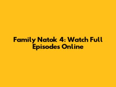 Family Natok 4: Watch Full Episodes Online