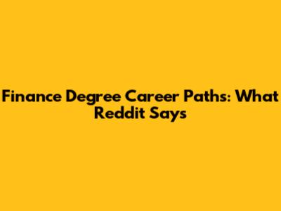 Finance Degree Career Paths: What Reddit Says