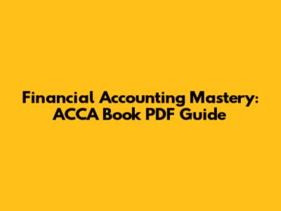 Financial Accounting Mastery: ACCA Book PDF Guide