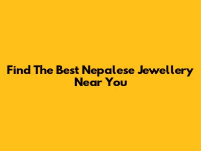Find The Best Nepalese Jewellery Near You