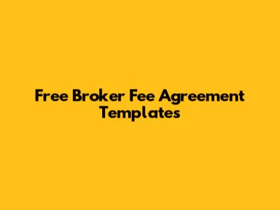 Free Broker Fee Agreement Templates