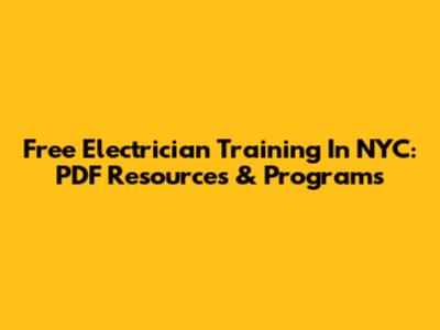 Free Electrician Training In NYC: PDF Resources & Programs