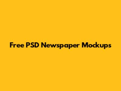 Free PSD Newspaper Mockups