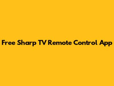 Free Sharp TV Remote Control App