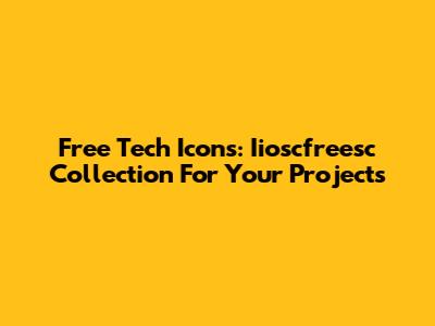 Free Tech Icons: Iioscfreesc Collection For Your Projects