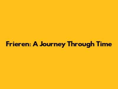 Frieren: A Journey Through Time