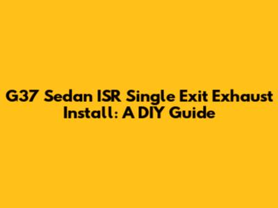 G37 Sedan ISR Single Exit Exhaust Install: A DIY Guide