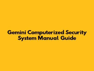 Gemini Computerized Security System Manual Guide