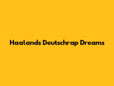 Haaland's Deutschrap Dreams