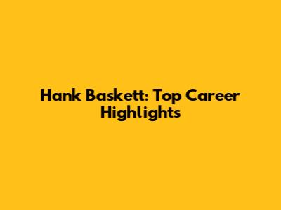 Hank Baskett: Top Career Highlights