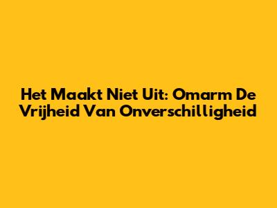 Het Maakt Niet Uit: Omarm De Vrijheid Van Onverschilligheid