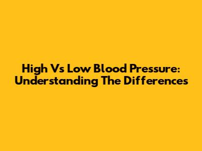 High Vs Low Blood Pressure: Understanding The Differences