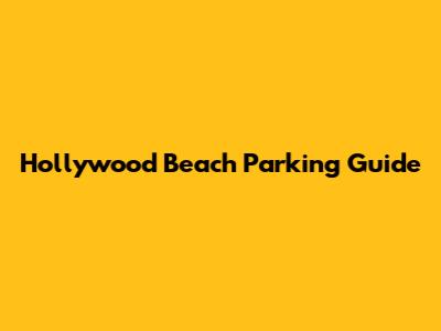 Hollywood Beach Parking Guide