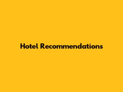 Hotel Recommendations