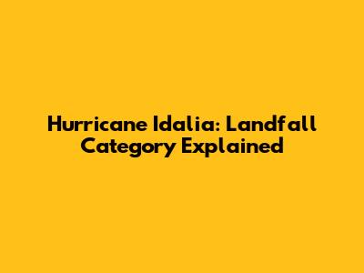 Hurricane Idalia: Landfall Category Explained