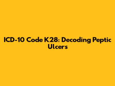 ICD-10 Code K28: Decoding Peptic Ulcers