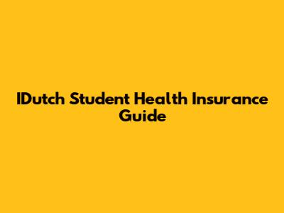 IDutch Student Health Insurance Guide
