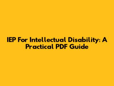IEP For Intellectual Disability: A Practical PDF Guide