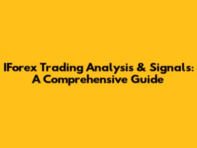 IForex Trading Analysis & Signals: A Comprehensive Guide