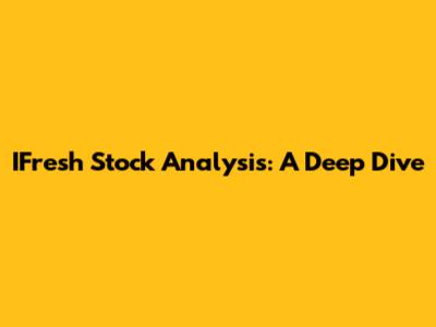 IFresh Stock Analysis: A Deep Dive