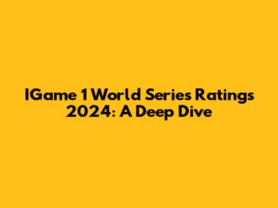 IGame 1 World Series Ratings 2024: A Deep Dive