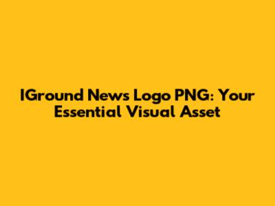IGround News Logo PNG: Your Essential Visual Asset
