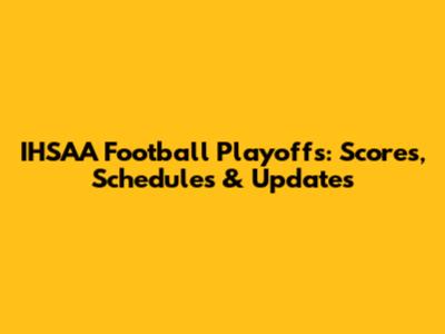 IHSAA Football Playoffs: Scores, Schedules & Updates