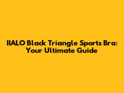 IIALO Black Triangle Sports Bra: Your Ultimate Guide