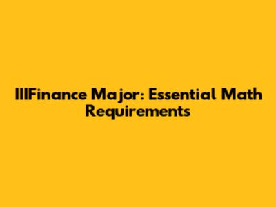 IIIFinance Major: Essential Math Requirements