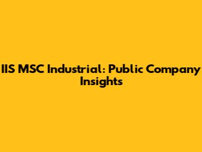 IIS MSC Industrial: Public Company Insights
