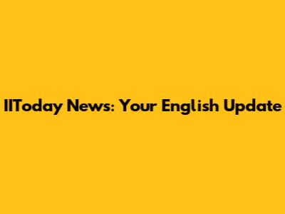 IIToday News: Your English Update
