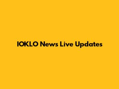 IOKLO News Live Updates
