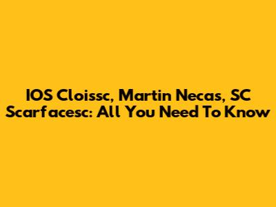 IOS Cloissc, Martin Necas, SC Scarfacesc: All You Need To Know