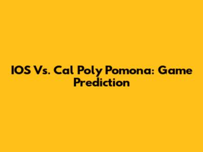 IOS Vs. Cal Poly Pomona: Game Prediction