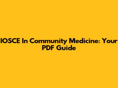 IOSCE In Community Medicine: Your PDF Guide