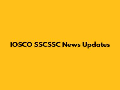 IOSCO SSCSSC News Updates