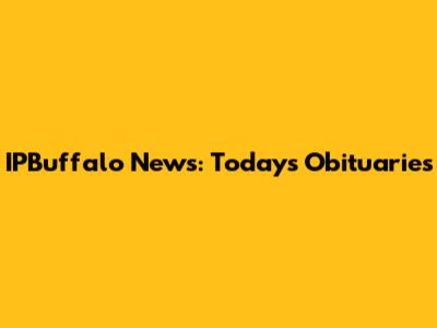 IPBuffalo News: Today's Obituaries