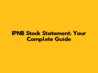 IPNB Stock Statement: Your Complete Guide