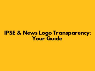 IPSE & News Logo Transparency: Your Guide