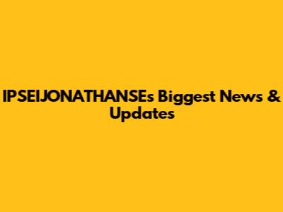 IPSEIJONATHANSE's Biggest News & Updates