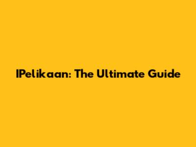 IPelikaan: The Ultimate Guide