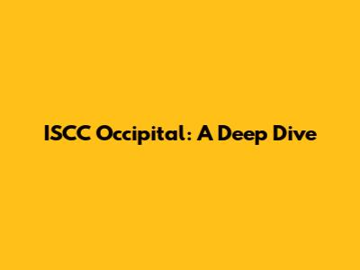 ISCC Occipital: A Deep Dive