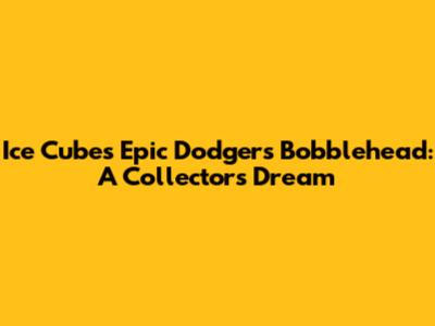Ice Cube's Epic Dodgers Bobblehead: A Collector's Dream