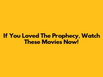 If You Loved The Prophecy, Watch These Movies Now!