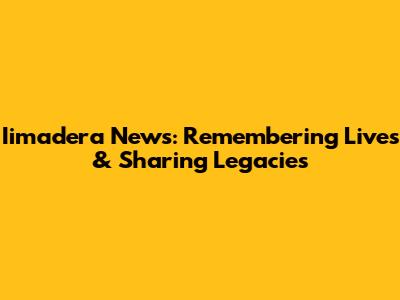 Iimadera News: Remembering Lives & Sharing Legacies