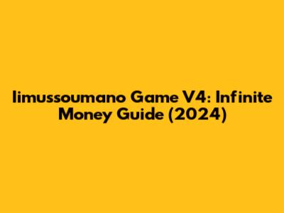 Iimussoumano Game V4: Infinite Money Guide (2024)