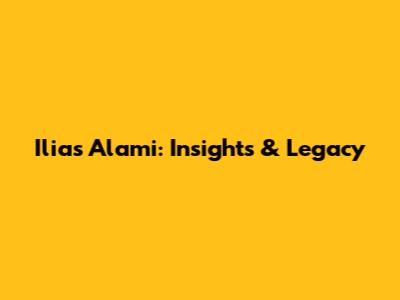 Ilias Alami: Insights & Legacy