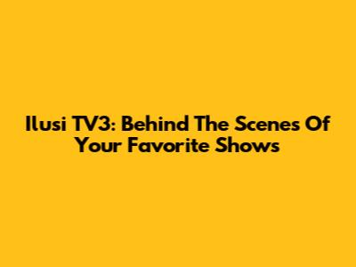 Ilusi TV3: Behind The Scenes Of Your Favorite Shows
