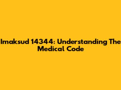 Imaksud 14344: Understanding The Medical Code
